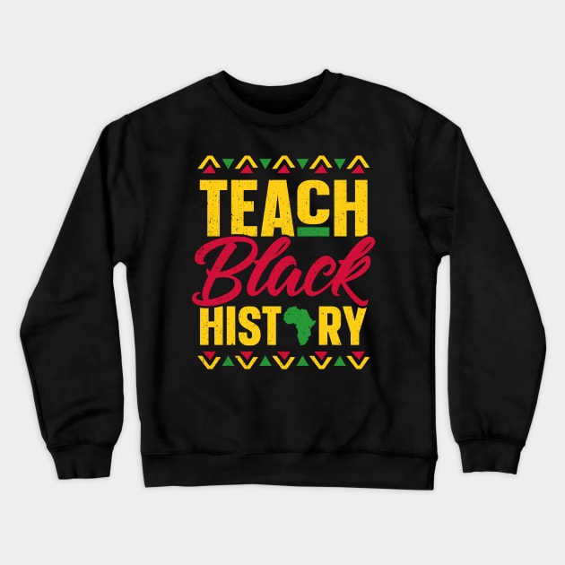 Teach Black History Month School Teacher Crewneck Sweatshirt by trendingoriginals